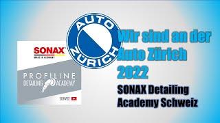 SONAX Detailing Academy Schweiz an der Auto Zürich 2022 #SONAXschweiz