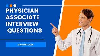 Physician Associate Interview Questions (full)