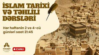 Hz. Muhəmmədin (s) Əcdadı - Elşən İsmayılov | İslam Tarixi və Təhlili Dərsi #4