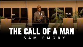 Sam Emory - THE CALL OF A MAN