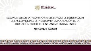 2a Sesión Extraordinaria del Espacio de Deliberación de las Comisiones Estatales (ESCOEPES)