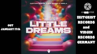 Captain Curtis x AVA CROWN x MEELA - Little Dreams (snippet) | OUT JANUARY 17th