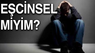 EŞCİNSEL MİYİM? | Eşcinsellikten Nasıl Kurtulunur | Tedavisi Var Mı