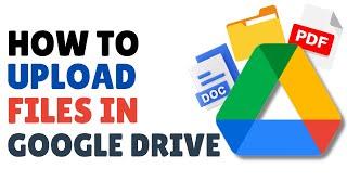 How to Upload File in Google Drive 2024