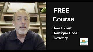 Boost Your Boutique Hotel Earnings: FREE Course