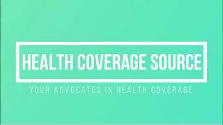 Health Coverage Source - Your Health Coverage Advocates