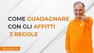 Alfio Bardolla: Come Guadagnare con gli Affitti, le 3 Regole Fondamentali