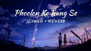 Phoolon Ke Rang Se (Slowed+Reverb) | Kishore Kumar |