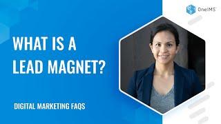 What Is A Lead Magnet? | Digital Marketing FAQs