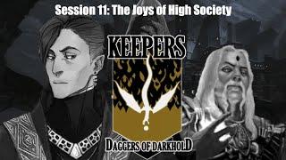 D&D: Keepers, Daggers of Darkhold - Session 11: The Joys of High Society