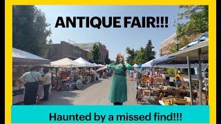 Haunted by a Missed Find!!! Antique Fair/ Come Shop with Me!