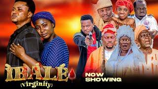 IBALE (VIRGINITY) - Latest Yoruba Movie 2025 | Segbowe | Ayo Olaiya | Temitope Aremu | Alapini | Apa