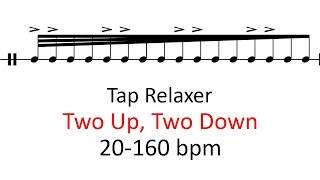 Tap relaxer: Two up, two down | 20-160 bpm sheet music