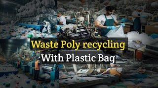 How Waste Poly Recycling to Plastic Bag | A To Z | Poly Recycling Plant| Plastic Bags Making Process