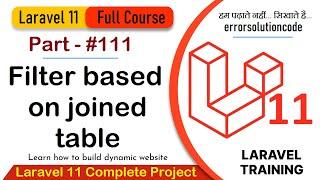 Laravel 11 Full Course | #111 Filter based on joined table in Laravel 11