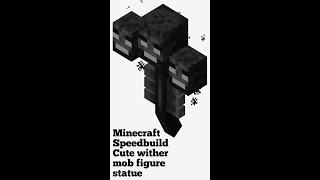 Minecraft Speedbuild Cute Wither Mob Figure statue#shorts #minecraft #wither