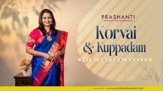 Korvai and Kuppadam Silk Cottons | Prashanti | 18 Nov 24