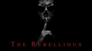 The Rebellious