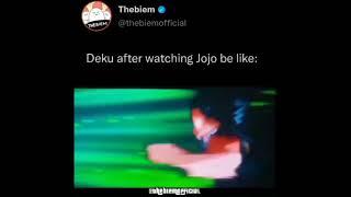 Deku after watching Jojo be like