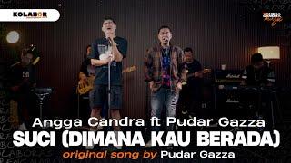 SUCI - Angga Candra ft Pudar Gazza #KOLABOR