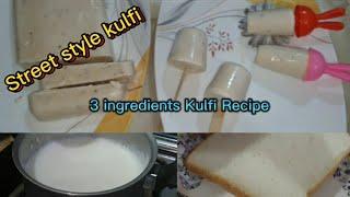 Street style Kulfi || 3 ingredients Kulfi Recipe || Bread Malai Kulfi || Badam wali Kulfi #kulfi