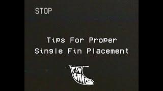 FIN CHATS  • Ep 1:  Tips For Proper Single Fin Placement.