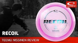 Recoil from Latitude 64° | Teemu Nissinen Disc Golf Review