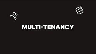 A Guide To Multi-Tenancy