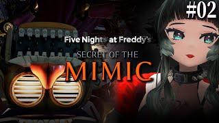 【 Five Nights at Freddy's: Secret of the Mimic #02 】 突然動き出すアニマトロニクスたち…！！【 人生つみこ 】
