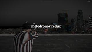 ^mefedronov redux^