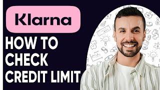 HOW TO CHECK KLARNA CREDIT LIMIT | QUICK GUIDE |