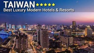 TOP 10 BEST Luxury 5 Star Hotels And Resorts In TAIWAN | Part 1 | Modern Hotels