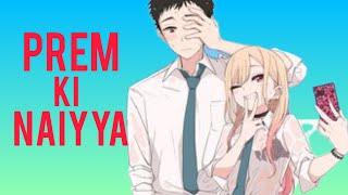 prem ki naiyya  anime Song Hindi  [AMV] mix new video HD