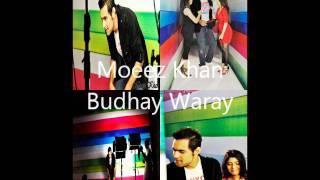 Budhay Waray Moeez Khan (XS Studios)