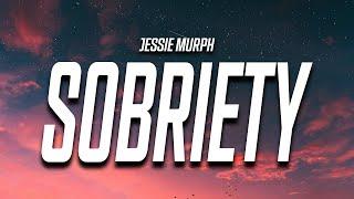 Jessie Murph - Sobriety (Lyrics)