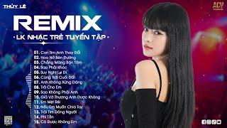 THỦY LÊ REMIX 2024 | Con Tim Anh Thay Đổi, Hoa Nở Bên Đường |LK NHẠC TRẺ  REMIX TUYỂN TẬP HOT TIKTOK