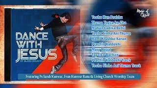 Nepali Christian - DANCE WITH JESUS (Full Album) | Feats Sarah Kunwar