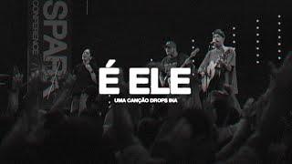 É Ele (Ao Vivo) • DROPS