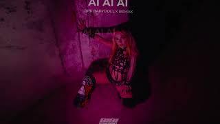 Bibi Babydoll - Ai Ai Ai (prod. Bemax)