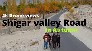 4k drone views | shigar valley road skardu | autumn views