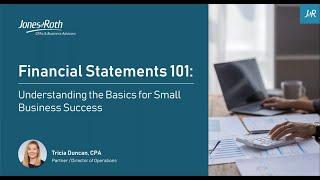 Financial Statements 101 —  Understanding the Basics for Small Business Success