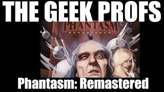 The Geek Profs: Phantasm Remastered