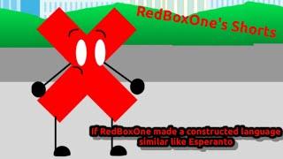 RedBoxOne's Shorts: If RedBoxOne made a constructed language similar to Esperanto