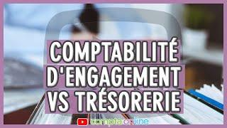 Comptabilité d'engagement vs trésorerie