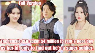 The female CEO spent $4 million to rent a poor boy as her bf, only to find out he’s a super soldier.