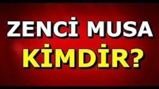 Zenci Musa Kimdir? Tuğrul Selmanoğlu