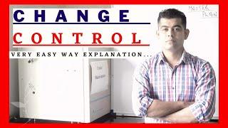 CHANGE CONTROL I INTRO I VERY EASY WAY IN HINDI