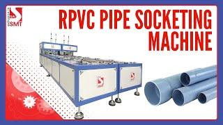 RPVC PIPE SOCKETING MACHINE BY SMT