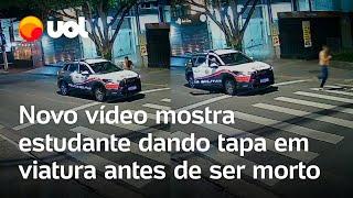 Estudante morto pela PM: novo vídeo mostra homem dando tapa na viatura antes de ser baleado em SP