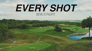 EVERY SHOT // Devil's Pulpit Front 9